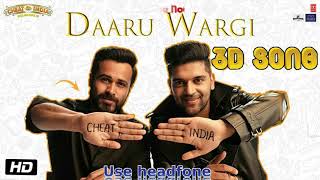 CHEAT INDIA | (Daru Wargi 3d Audio Song) Guru Randhwa Wargi 3d Song,Imran Hasmi,3d Music