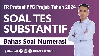 [part 27] 'Bocoran' Soal NUMERASI PPG PRAJABATAN 2024 | Barisan Aritmatika dan Geometri