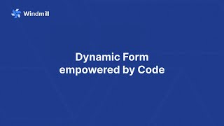 Create a Dynamic Form Empowered by Code