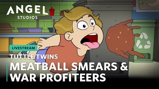 Livestream Premiere - Season 3 Episode 8: “Meatball Smears \u0026 War Profiteers”