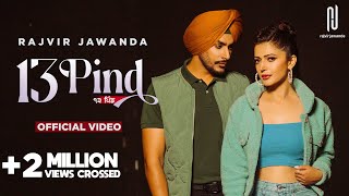 13 Pind (Official Video) Rajvir Jawanda & Jasmeen Akhtar | Latest Punjabi Songs 2022 | Punjabi Song