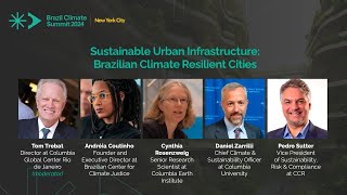 Brazil Climate Summit 2024 - Sustainable Urban Infrastructure: Brazilian Climate Resilient Cities