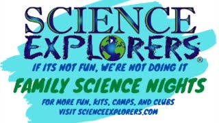 Science Explorers Family Science Nights