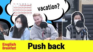 [JUMPSTART]   ' Push back '  |  ' 미루다, 연기하다 '  | English Breakfast