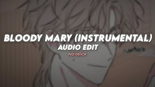bloody mary (instrumental) - lady gaga | edit audio