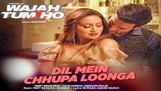 Dil Mein Chhupa Loonga (Wajah Tum Ho) || Hindi Hit Song || Sonic Music Channel