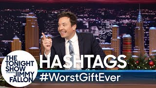 Hashtags: #WorstGiftEver