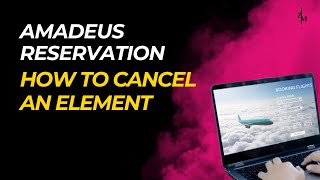 HOW TO CANCEL AN ELEMENT | HOW TO CANCEL SEGMENT IN AMADEUS | HOW TO CANCEL A PNR IN AMADEUS | XE