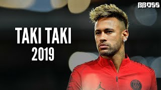 Neymar Jr ● Taki Taki | Skills - Goals ● 2018/19