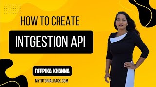 How to Create Ingestion API