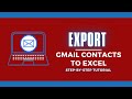 How To Export Gmail Contacts To Excel 💌 Export Your Contacts From Google / Gmail To CSV