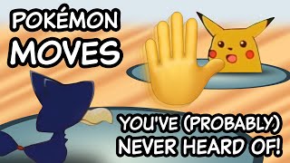 Pokémon Moves You've (Probably) Never Heard Of!