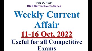 Weekly Current Affairs: for all competitive exams:11-16 Oct, 2022