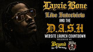 Layzie Bone LIVE INTERVIEW & D.A.S.H. Website Countdown