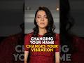 Changing your name changes your vibration! #namemeaning #esotericwisdom