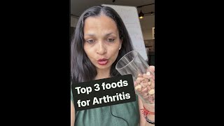 Top 3 foods for Arthritis pain