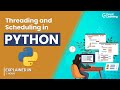 Threading and Scheduling in Python | Python Programming | Great Learning