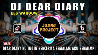DJ DEAR DIARY KUINGIN CERITA KEPADAMU | DEAR DIARY ELS WAROUW | REMIX VIRAL TIKTOK FULL BASS 2022