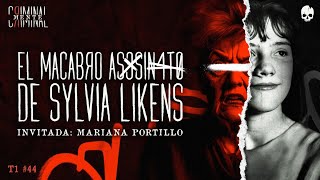 EL MACABRO A$3$1N4TO DE SYLVIA LIKENS  | Invitada: Mariana Portillo