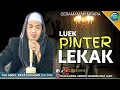 Pinter Lekak | TUAN GURU ABDUL BASITH MUHDAR S.H M.H | Ceramah Lombok | Di Selebung Desa Lajut