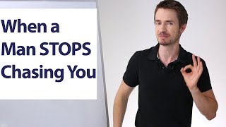 When a Man Stops Chasing You, Here's What to Do (and how to prevent it!)
