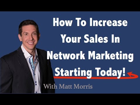 How To Increase Sales In Network Marketing Starting Today! How To Increase Sales In Network Marketing Starting Today!