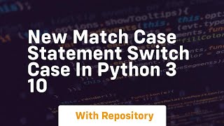 New match case statement switch case in python 3 10