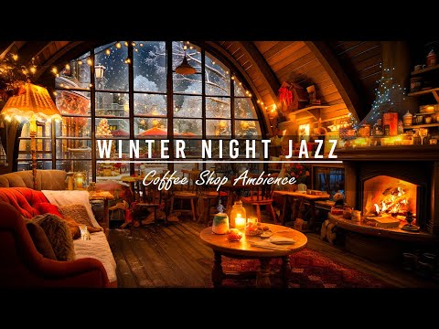 December Jazz Music in Winter Ambience Cozy Coffee Shop with Relaxing Jazz Instrumental Music to