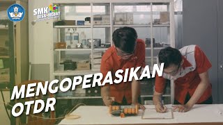 Mengoperasikan OTDR (Optical Time Domain Reflectometer) - Teknik Jaringan Akses Telekomunikasi