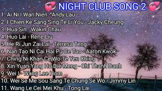 LAGU MANDARIN NIGHT CLUB SONG VOL 2. TOP. POPULAR. NOSTALGIA ( CHINESE GO MUSIC )