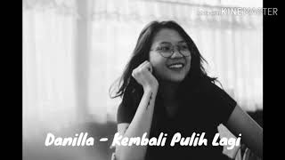 Lirik Lagu   Danilla - Kembali Pulih Lagi