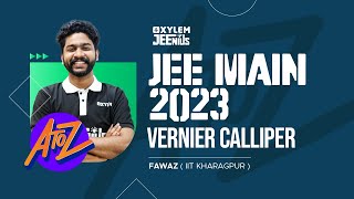 Vernier Calliper - Class 11 | JEE Main topic | A to Z series | XYLEM JEE MAIN