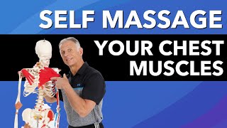 How to Self Massage the Chest Muscles (Pectoralis Major & Minor)