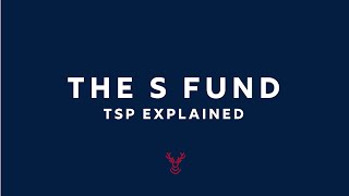 TSP FUNDS EXPLAINED: The S Fund