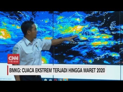 BMKG: Cuaca Ekstrem Terjadi Hingga Maret 2020 - YouTube