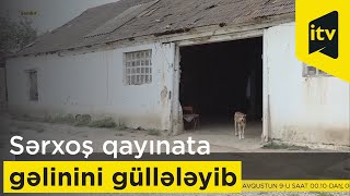 Sərxoş qayınata gəlinini güllələyib