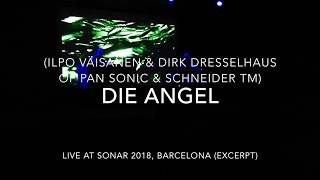 die ANGEL -  LIVE @ SONAR 2018 (excerpt)