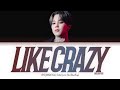 BTS Jimin 'Like Crazy (English Version)' Lyrics (방탄소년단 지민 라이크 크레이지 영어 버전 가사) (Color Coded Lyrics)