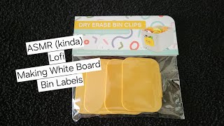 ASMR (kinda)• Lofi• Making White Board Bin Labels from Target