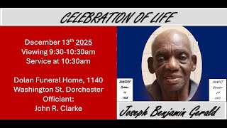Joseph Benjamin Gerald Services 10:30 AM, Sat Dec 13, 2025 Dolan Funeral Home, Viewing 930 -1030