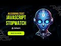 Transform Your Coding Skills with AI: Building a JavaScript Stopwatch Using Pythagora!