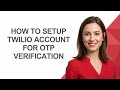 How to Setup Twilio Account for Otp Verification - AshleyHowTo