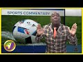 Jamaica U20 Reggae Boyz 'Affi Play the Tournament Via Zoom' | TVJ Sports Commentary - June 15 2022