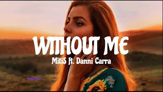 🎧 MitiS - Without Me (Lyrics) feat. Danni Carra