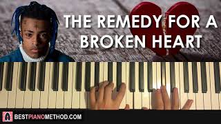 HOW TO PLAY - XXXTENTACION - The Remedy for a Broken Heart (Piano Tutorial Lesson)