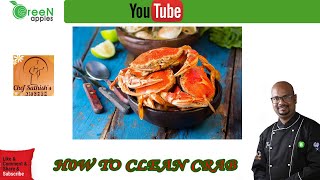 How to Clean Crab  l Chef Sathish's kitchen