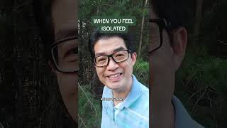 When You Feel Isolated Isolation Lonely Alone