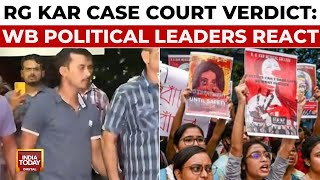 RG KAR Case: Sanjoy Roy Found Guilty, BJP And TMC Leaders Speak To India Today