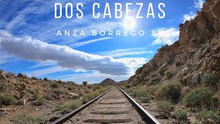 Dos Cabezas - a unique area with ruins, mines and more in Anza Borrego!