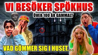 VI BESÖKER SPÖKHUS över 100 år gammalt* VAD GÖMMER SIG I HUSET?